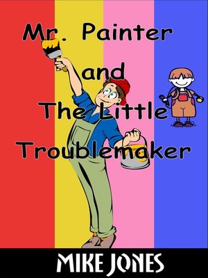 cover image of Mr. Painter and the Little Troublemaker
